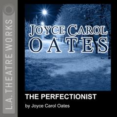 The Perfectionist Audiobook, by Joyce Carol Oates
