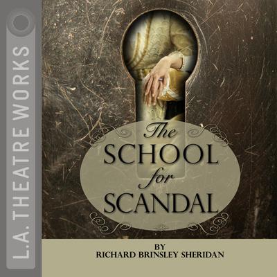 The School for Scandal Audiobook, by Richard Brinsley Sheridan