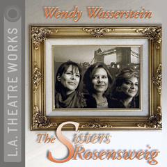 The Sisters Rosensweig Audiobook, by Wendy Wasserstein