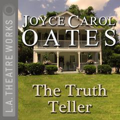The Truth Teller Audiobook, by Joyce Carol Oates