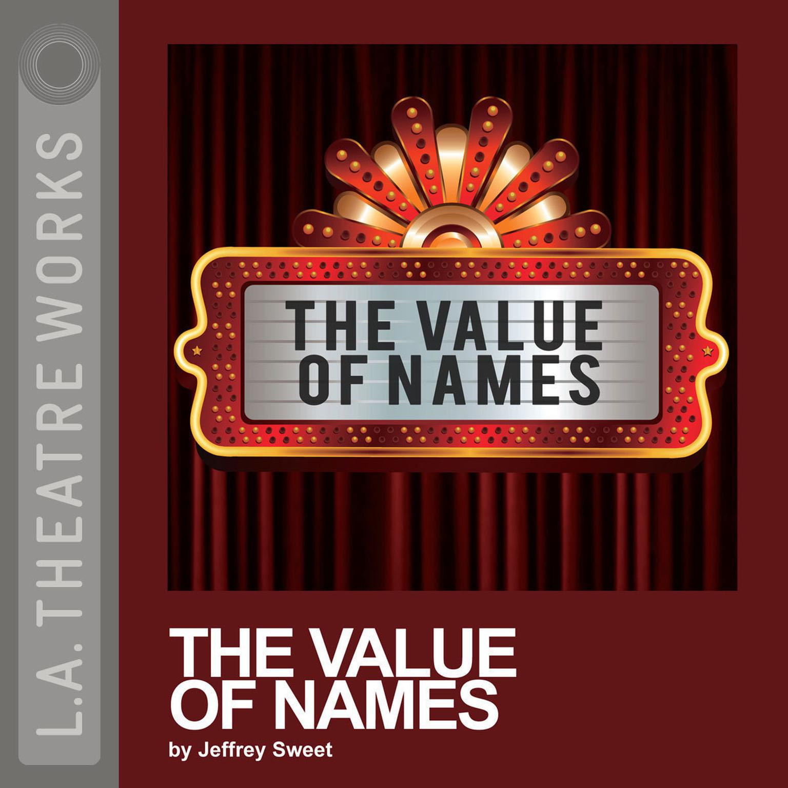The Value of Names Audiobook, by Jeffrey Sweet