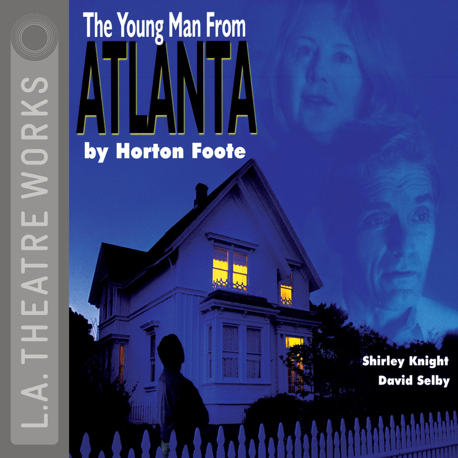 The Young Man from Atlanta Audiobook, by Horton Foote