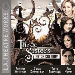 Three Sisters Audiobook, by Anton Chekhov