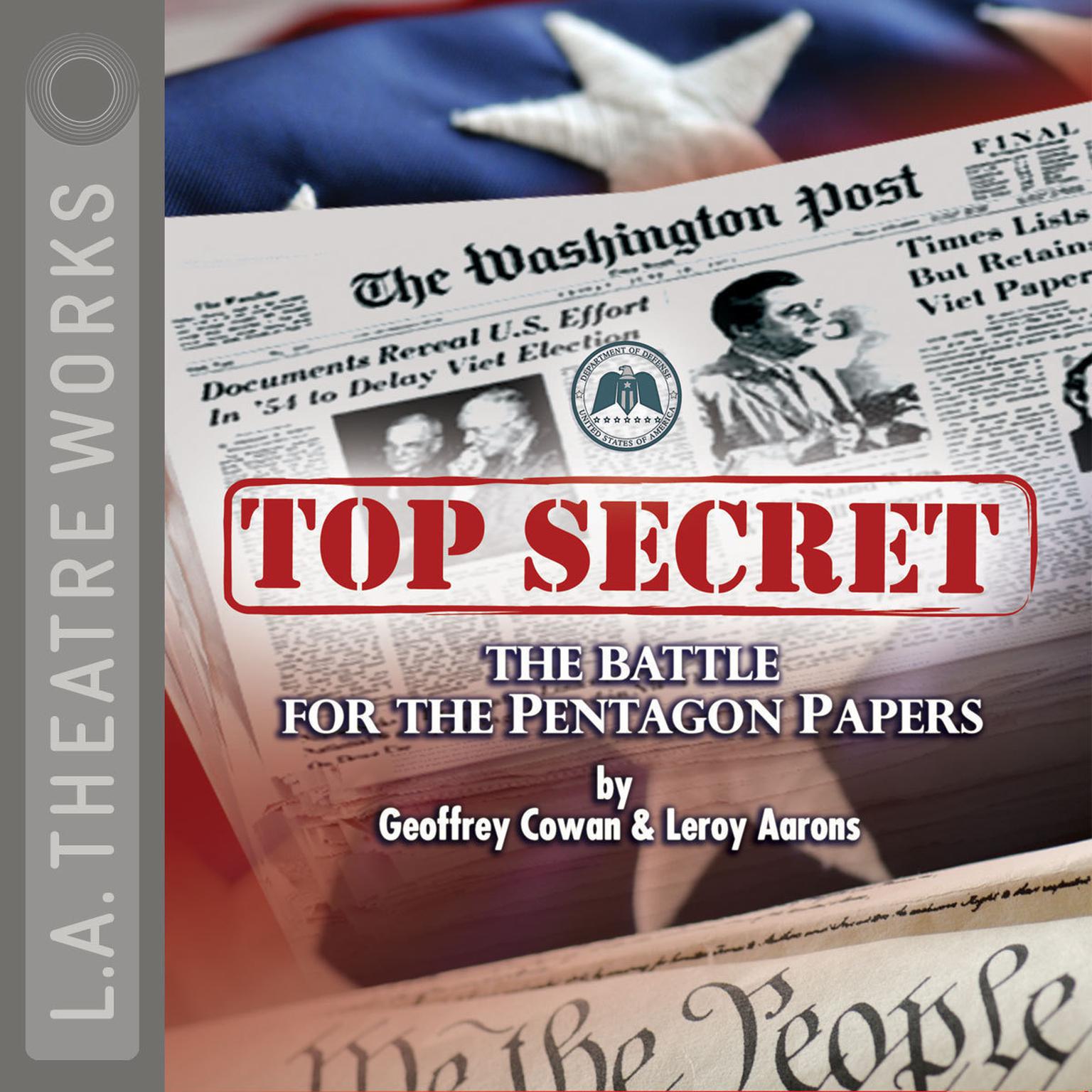 Top Secret: The Battle for the Pentagon Papers Audiobook, by Geoffrey Cowan