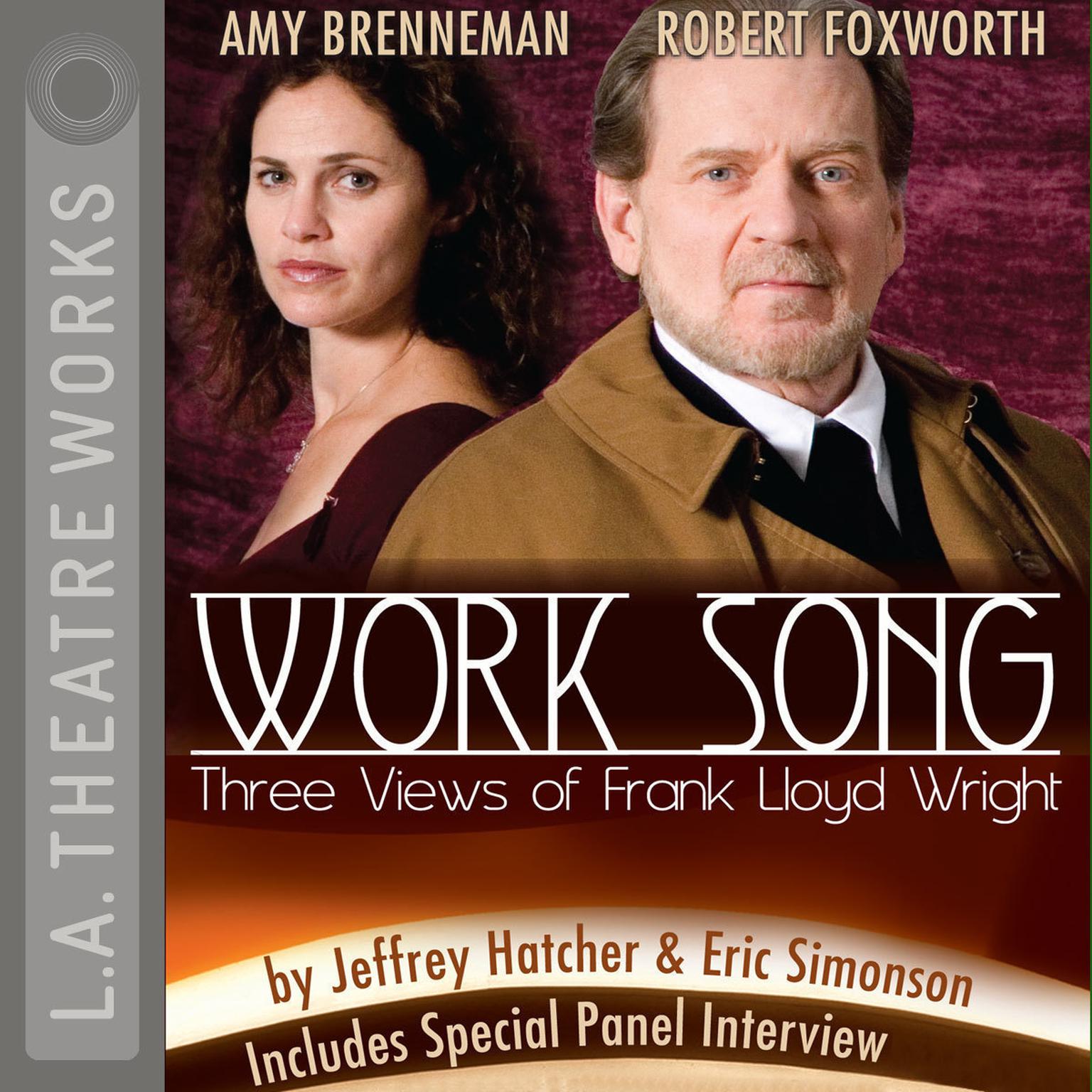 Work Song: Three Views of Frank Lloyd Wright Audiobook, by Jeffrey Hatcher