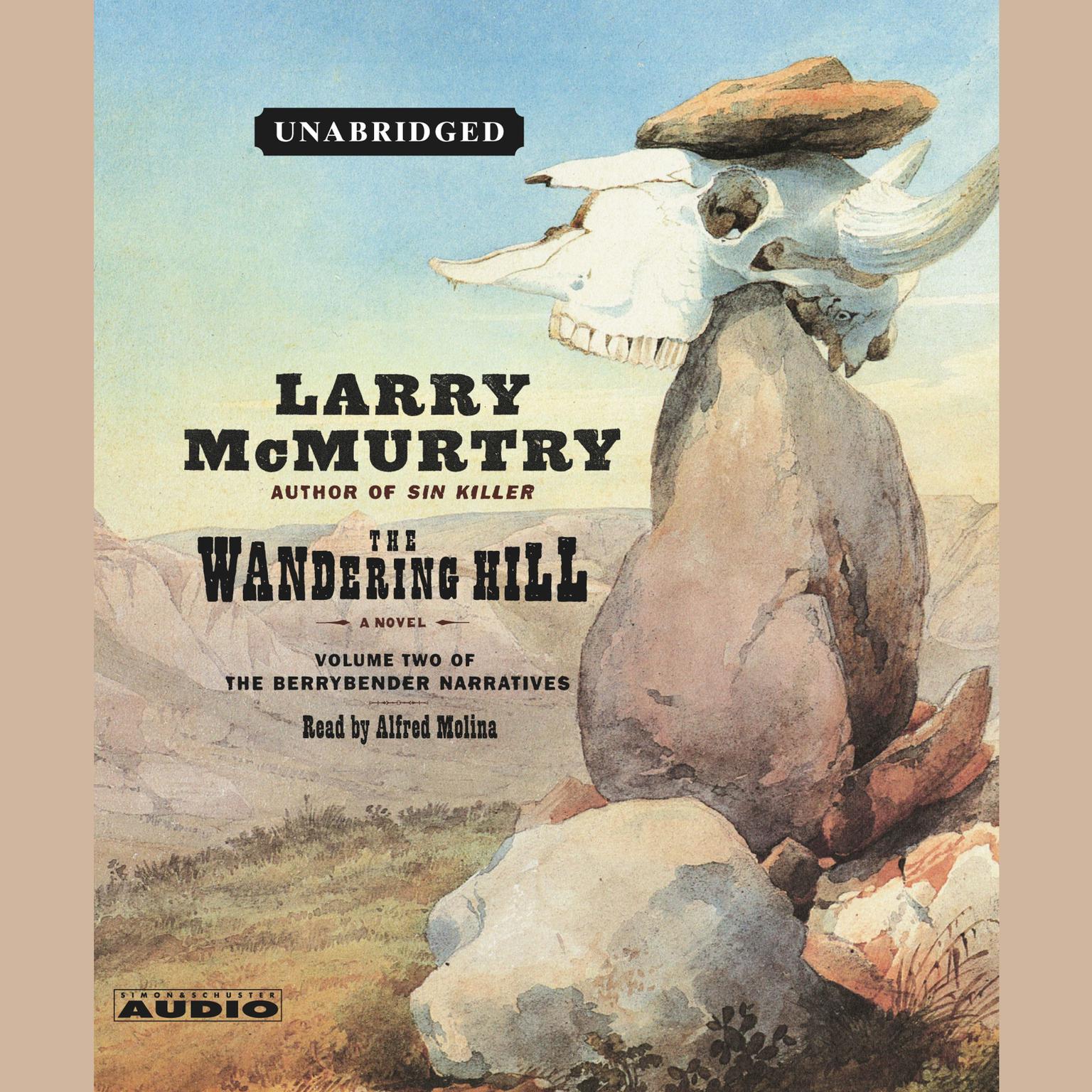 The Wandering Hill: A Novel Audiobook, by Larry McMurtry