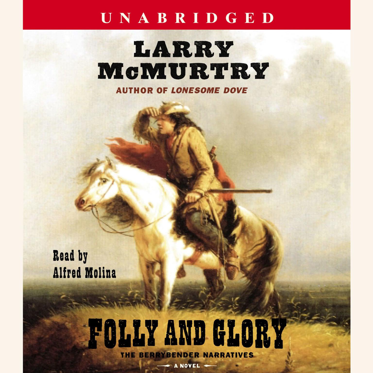 Folly and Glory: A Novel Audiobook, by Larry McMurtry