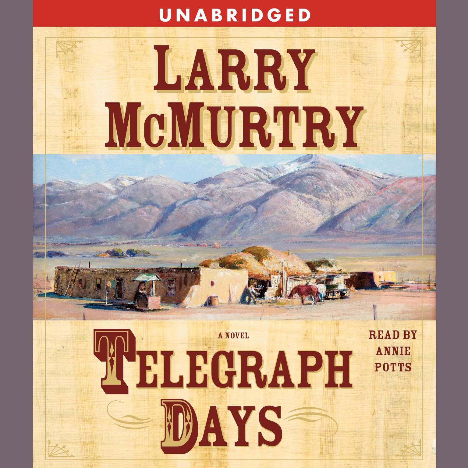 Telegraph Days: A Novel Audiobook, by Larry McMurtry