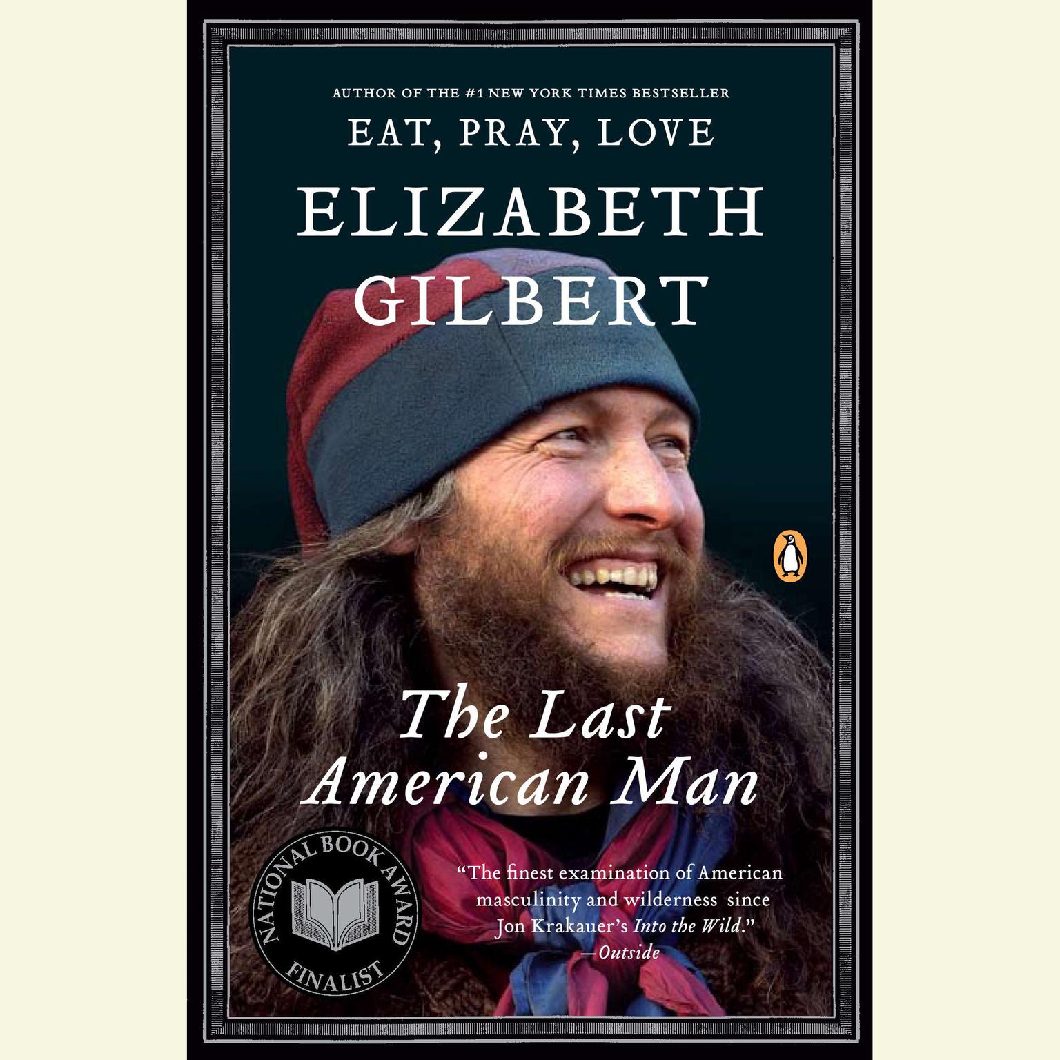 The Last American Man (Abridged) Audiobook, by Elizabeth Gilbert