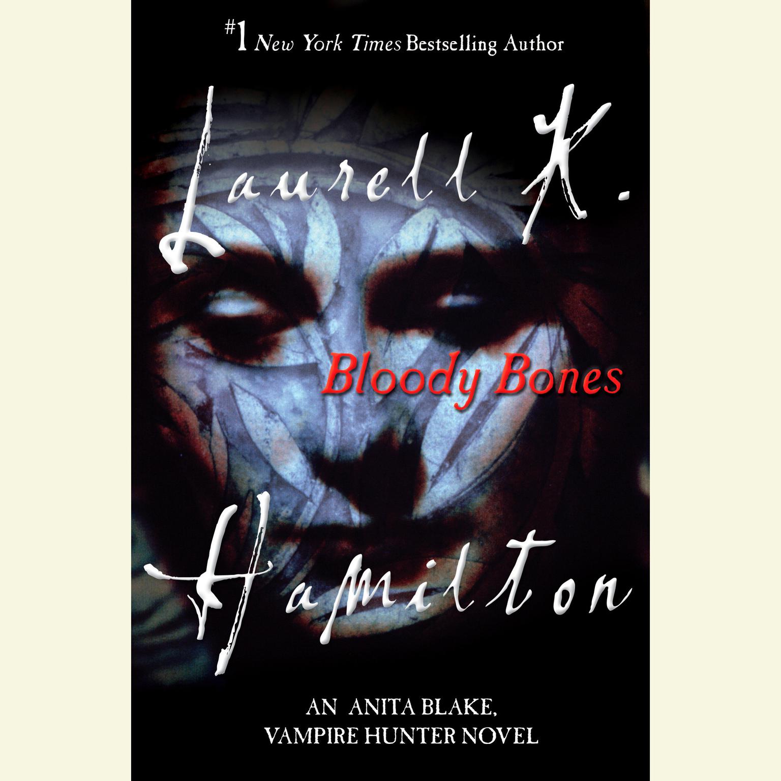 Bloody Bones: An Anita Blake, Vampire Hunter Novel Audiobook, by Laurell K. Hamilton