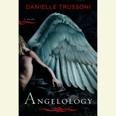 Angelology: A Novel Audiobook, by Danielle Trussoni