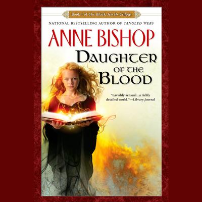 Daughter of the Blood: Book 1 of The Black Jewels Trilogy Audiobook, by Anne Bishop