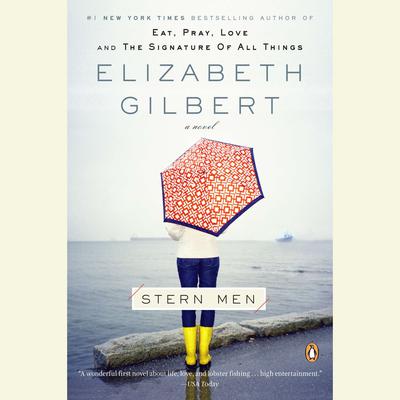 Stern Men: A Novel Audiobook, by Elizabeth Gilbert
