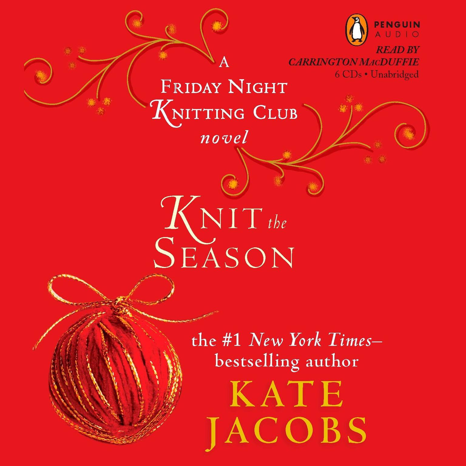 Knit the Season: A Friday Night Knitting Club Novel Audiobook, by Kate Jacobs