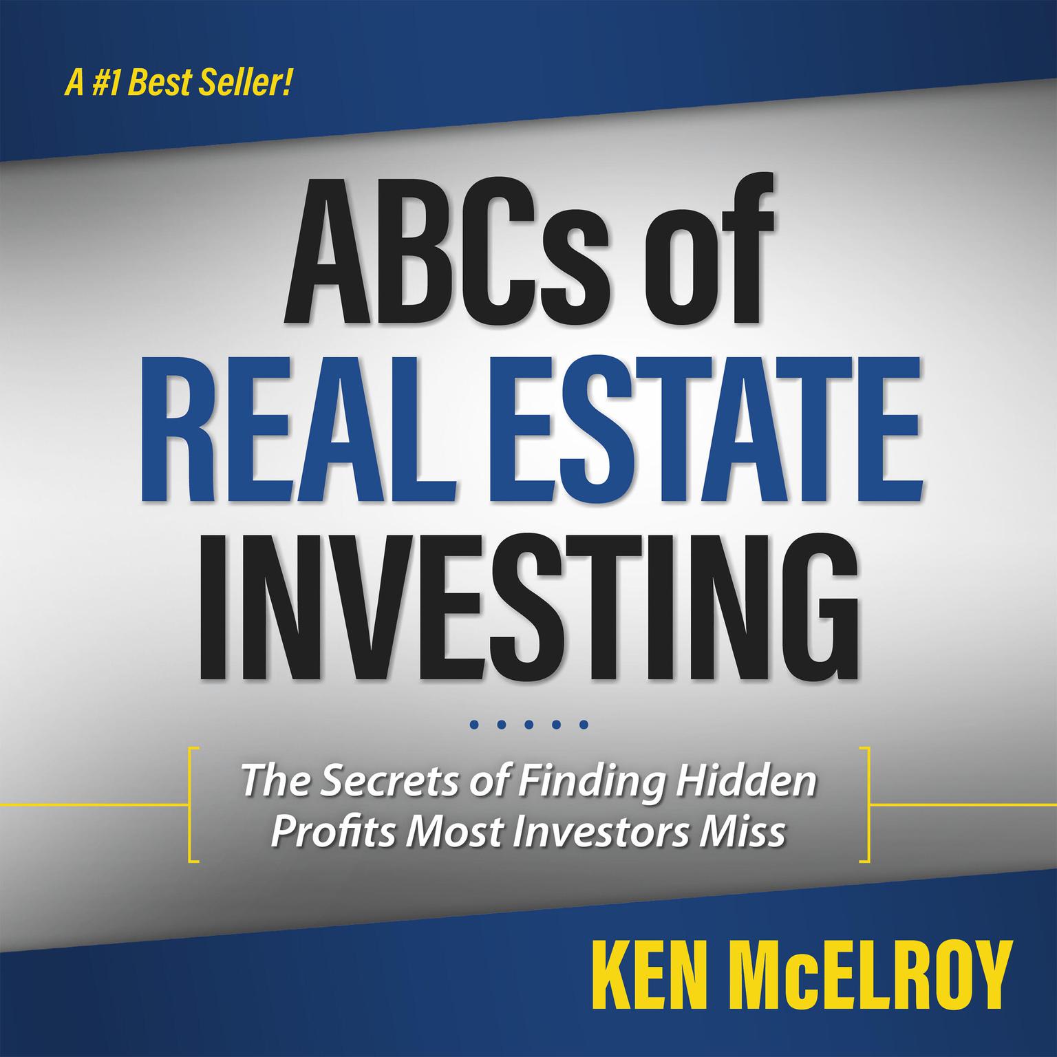 Rich Dad Advisors: ABCs of Real Estate Investing: The Secrets of Finding Hidden Profits Most Investors Miss Audiobook, by Ken McElroy