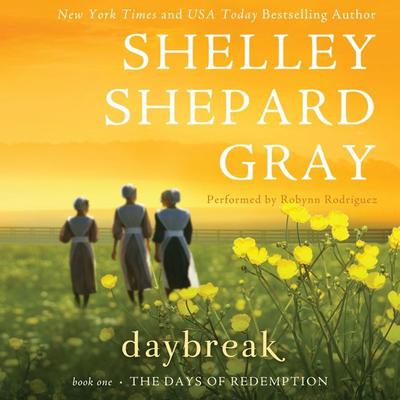 Daybreak: The Day of Reckoning Series, Book One Audiobook, by Shelley Shepard Gray