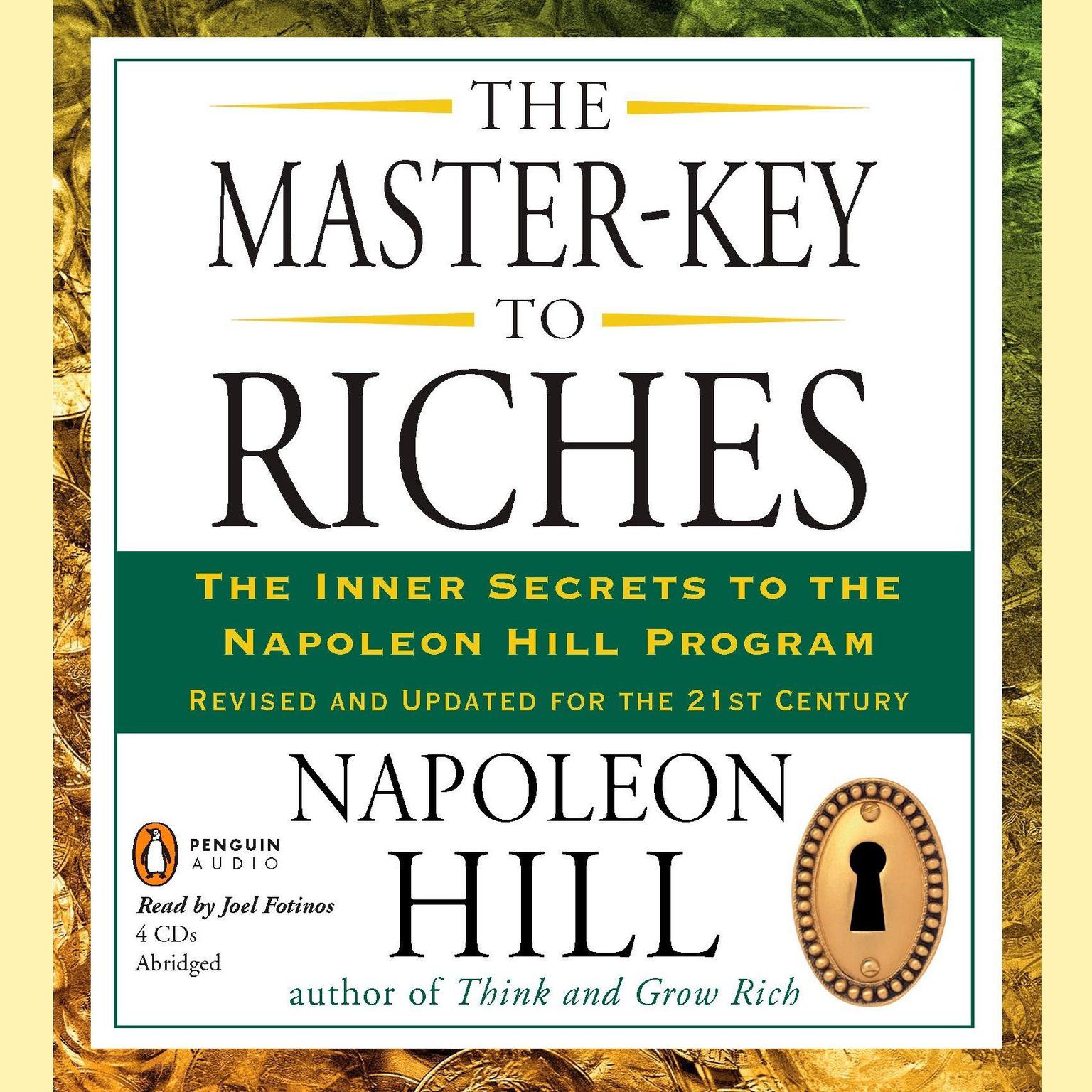 The Master-Key to Riches (Abridged): The Inner Secrets to the Napoleon Hill Program, Revised and Updated Audiobook, by Napoleon Hill