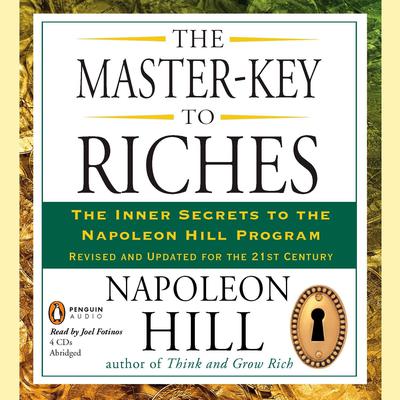 The Master-Key to Riches: The Inner Secrets to the Napoleon Hill Program, Revised and Updated Audiobook, by Napoleon Hill