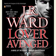 Lover Avenged: A Novel of the Black Dagger Brotherhood Audiobook, by 
