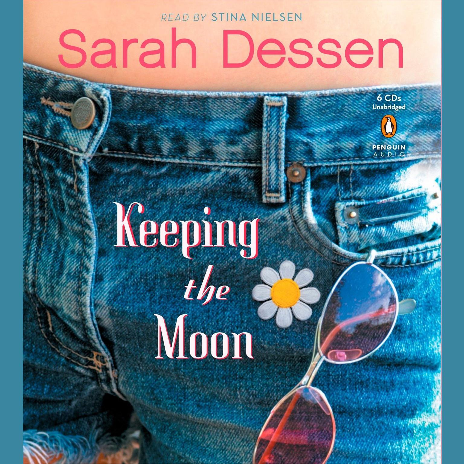 Keeping the Moon Audiobook, by Sarah Dessen