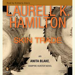 Skin Trade: An Anita Blake, Vampire Hunter Novel Audiobook, by 