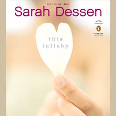 This Lullaby Audiobook, by Sarah Dessen