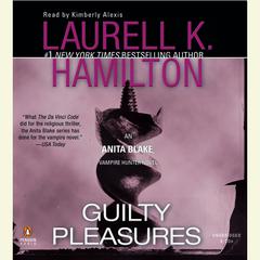 Guilty Pleasures: An Anita Blake, Vampire Hunter Novel Audiobook, by Laurell K. Hamilton