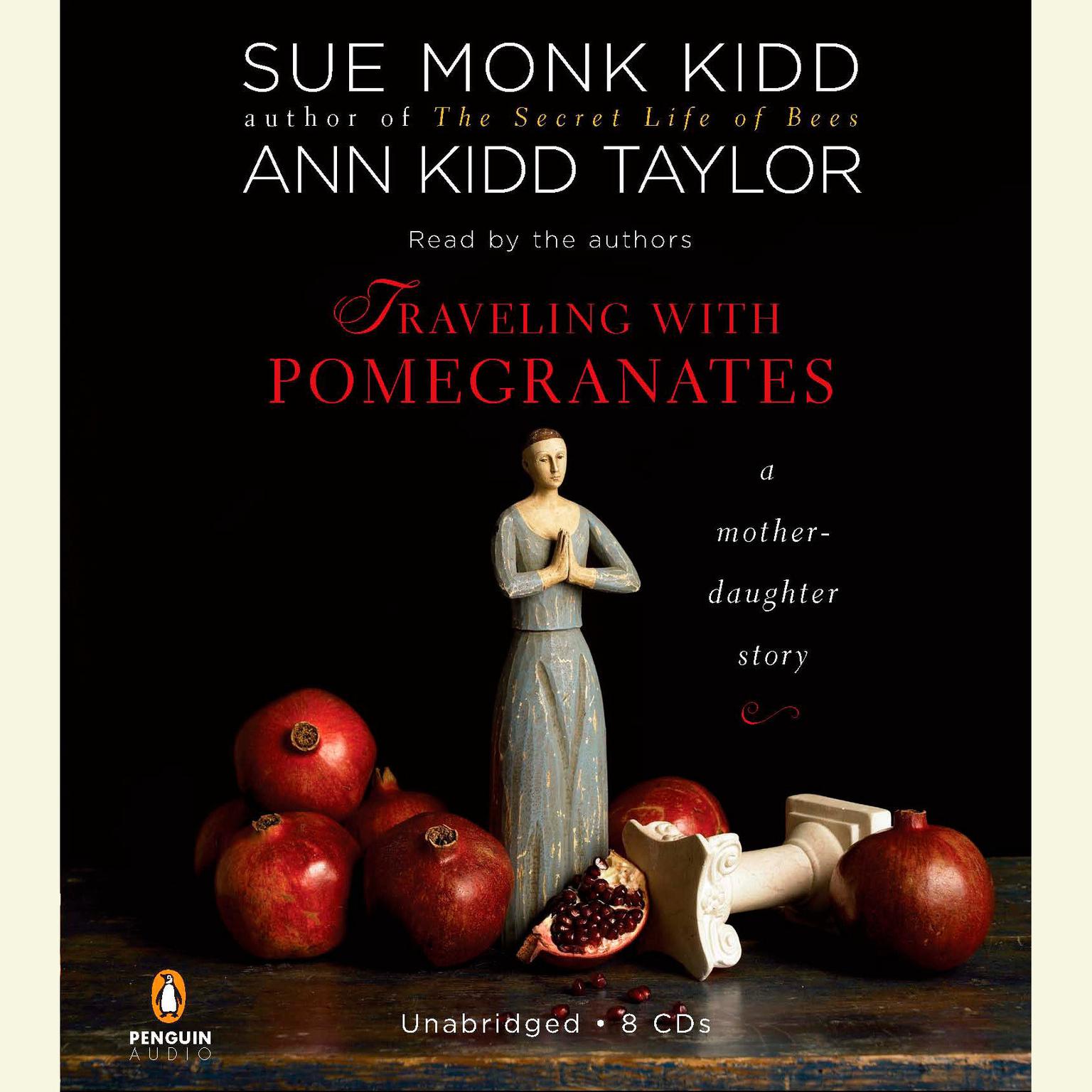 Traveling with Pomegranates: A Mother-Daughter Story Audiobook, by Sue Monk Kidd