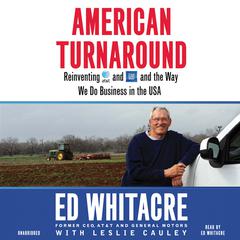 American Turnaround: Reinventing AT&T and GM and the Way We Do Business in the USA Audiobook, by Edward Whitacre