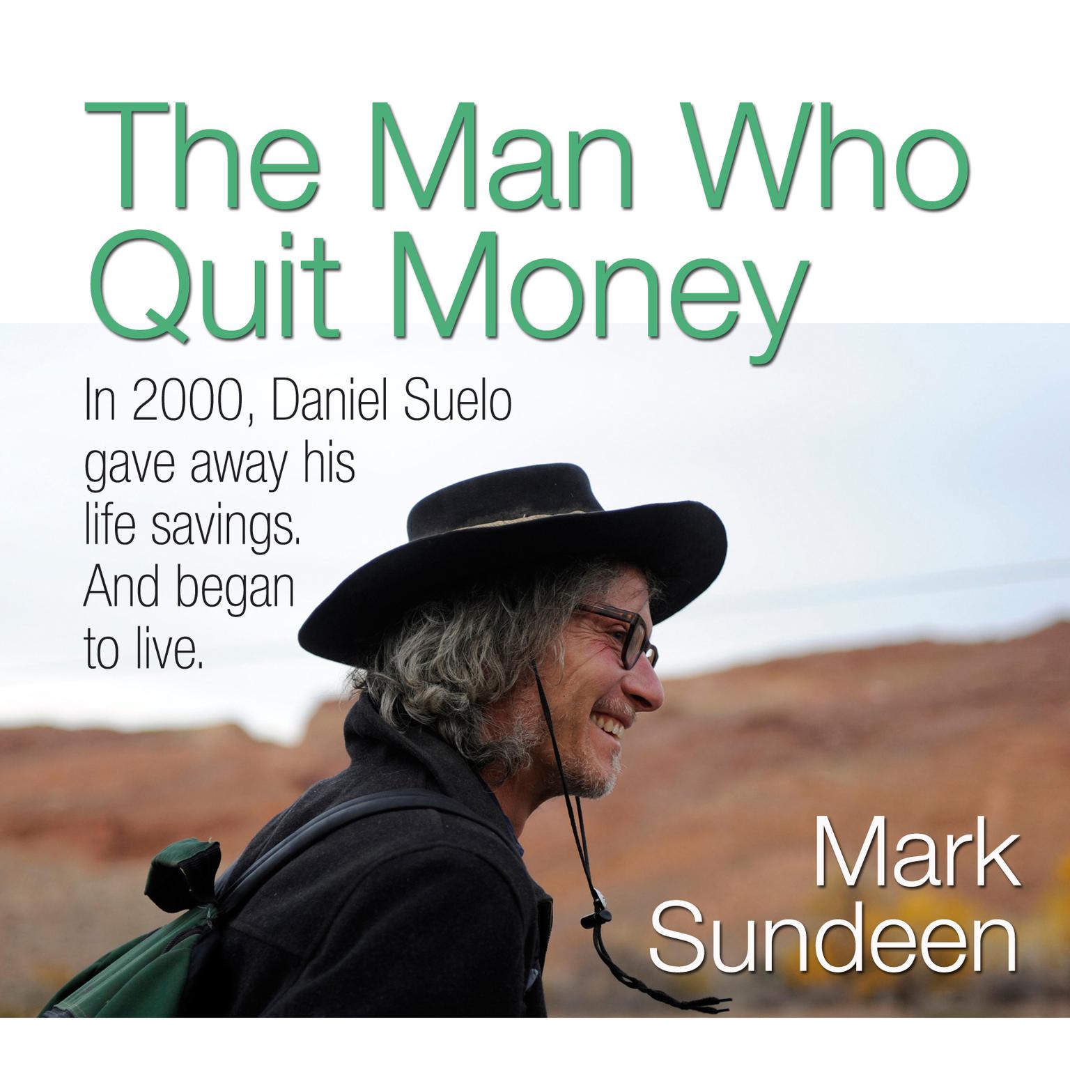 The Man Who Quit Money Audiobook, by Mark Sundeen