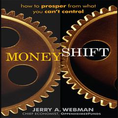 MoneyShift: How to Prosper from What You Cant Control Audiobook, by Jerry Webman