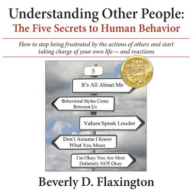 Understanding Other People: The Five Secrets to Human Behavior Audiobook, by Beverly D. Flaxington