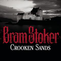 Crooken Sands Audiobook, by Bram Stoker