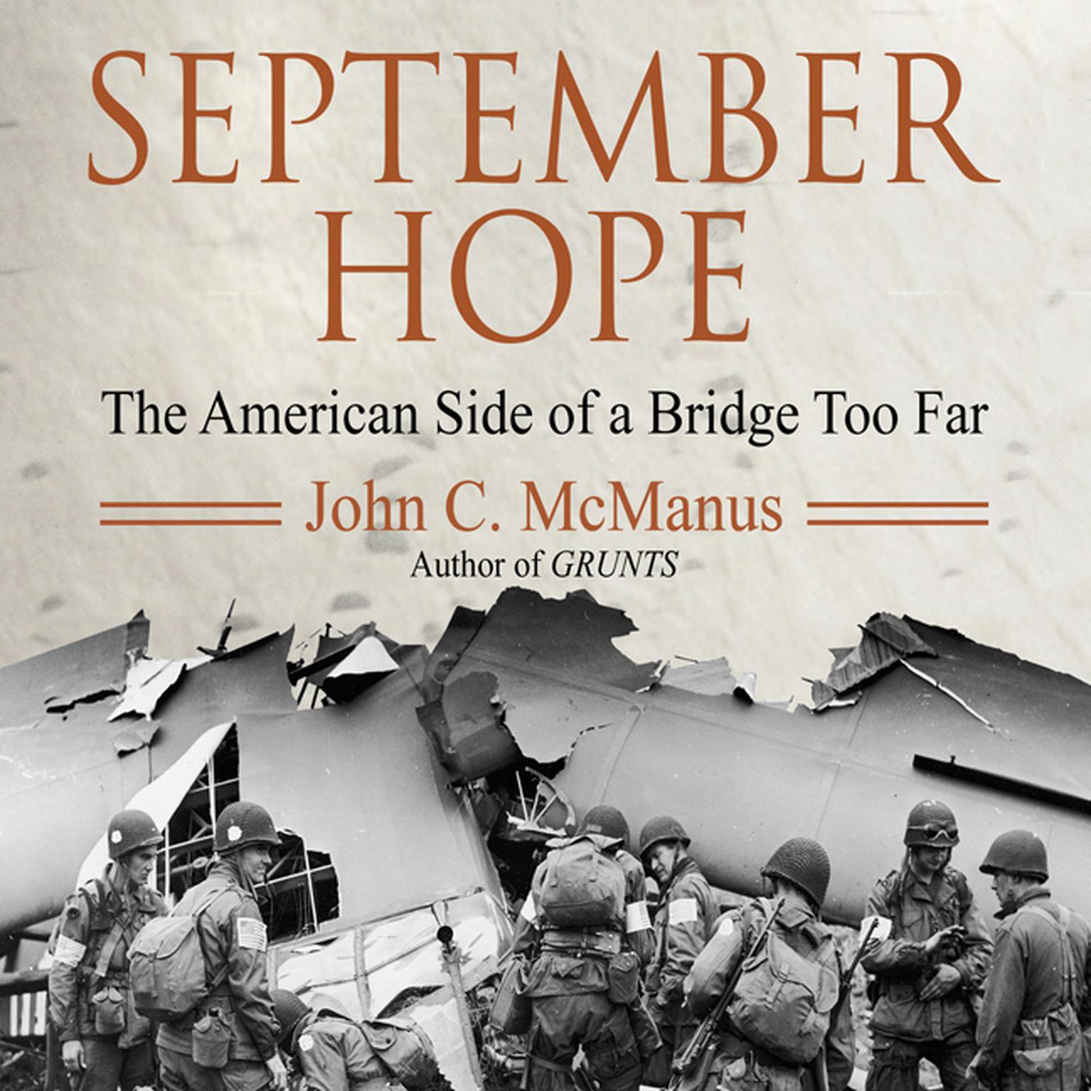 September Hope: The American Side of a Bridge Too Far Audiobook, by John C. McManus