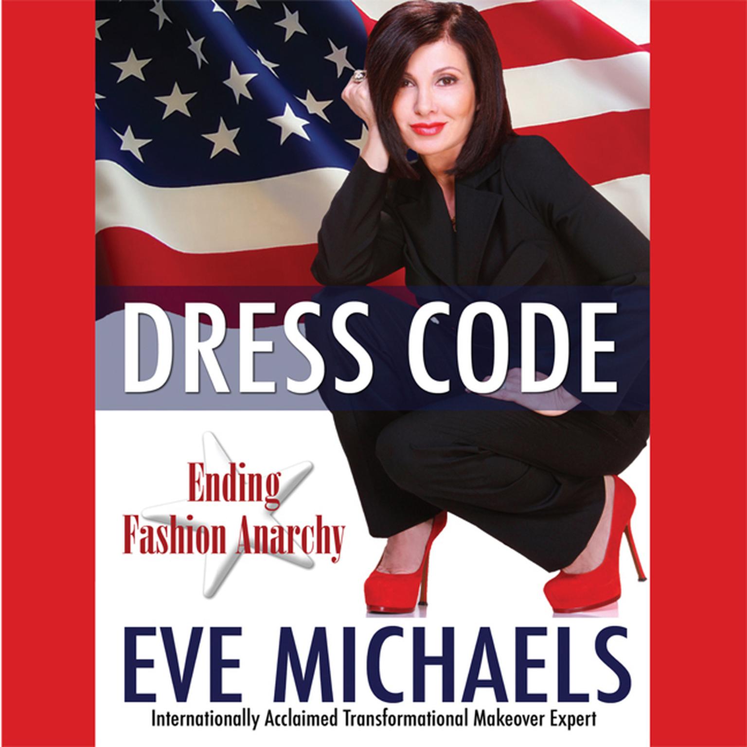 Dress Code: Ending Fashion Anarchy Audiobook, by Eve Michaels
