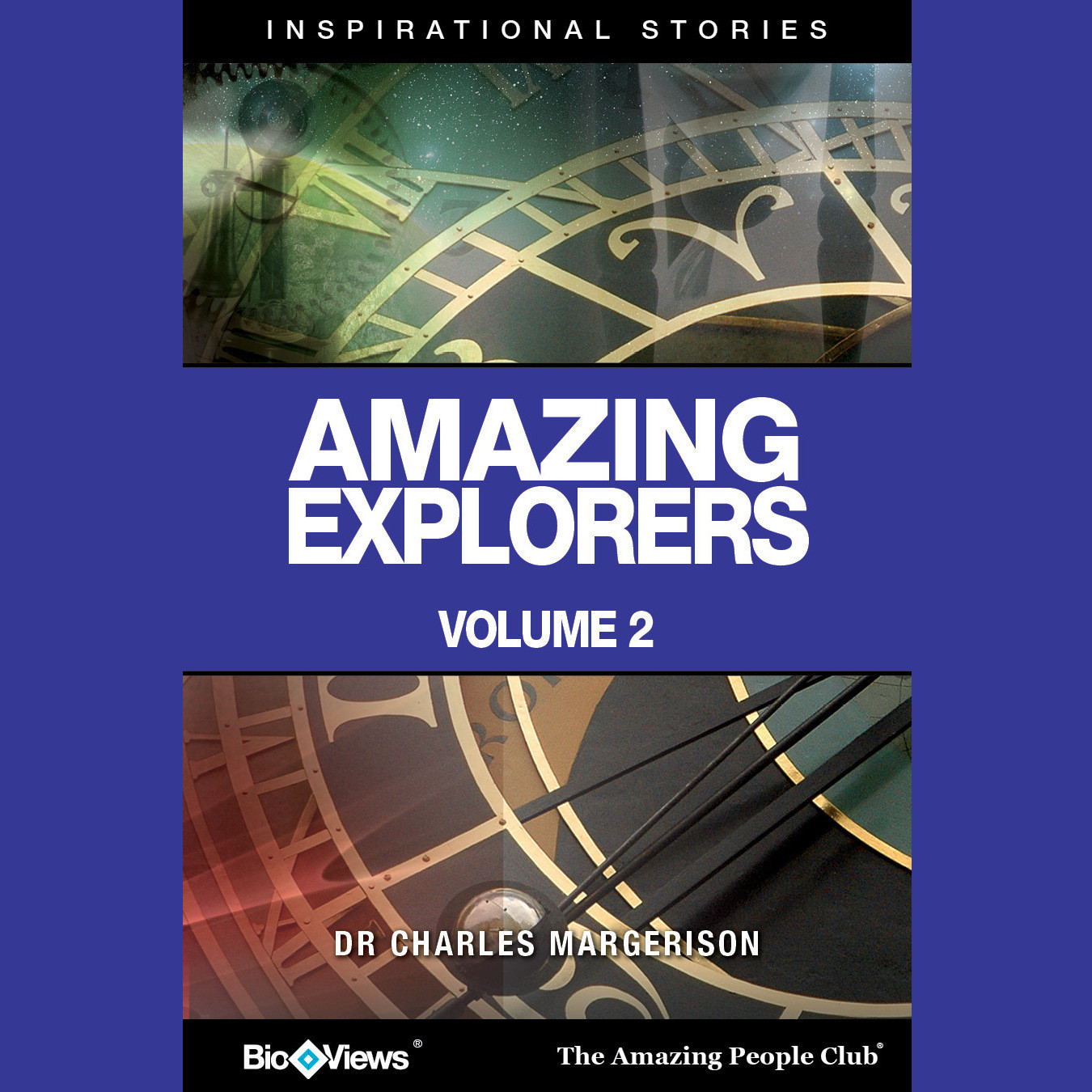 Amazing Explorers, Vol. 2: Inspirational Stories Audiobook, by Charles Margerison