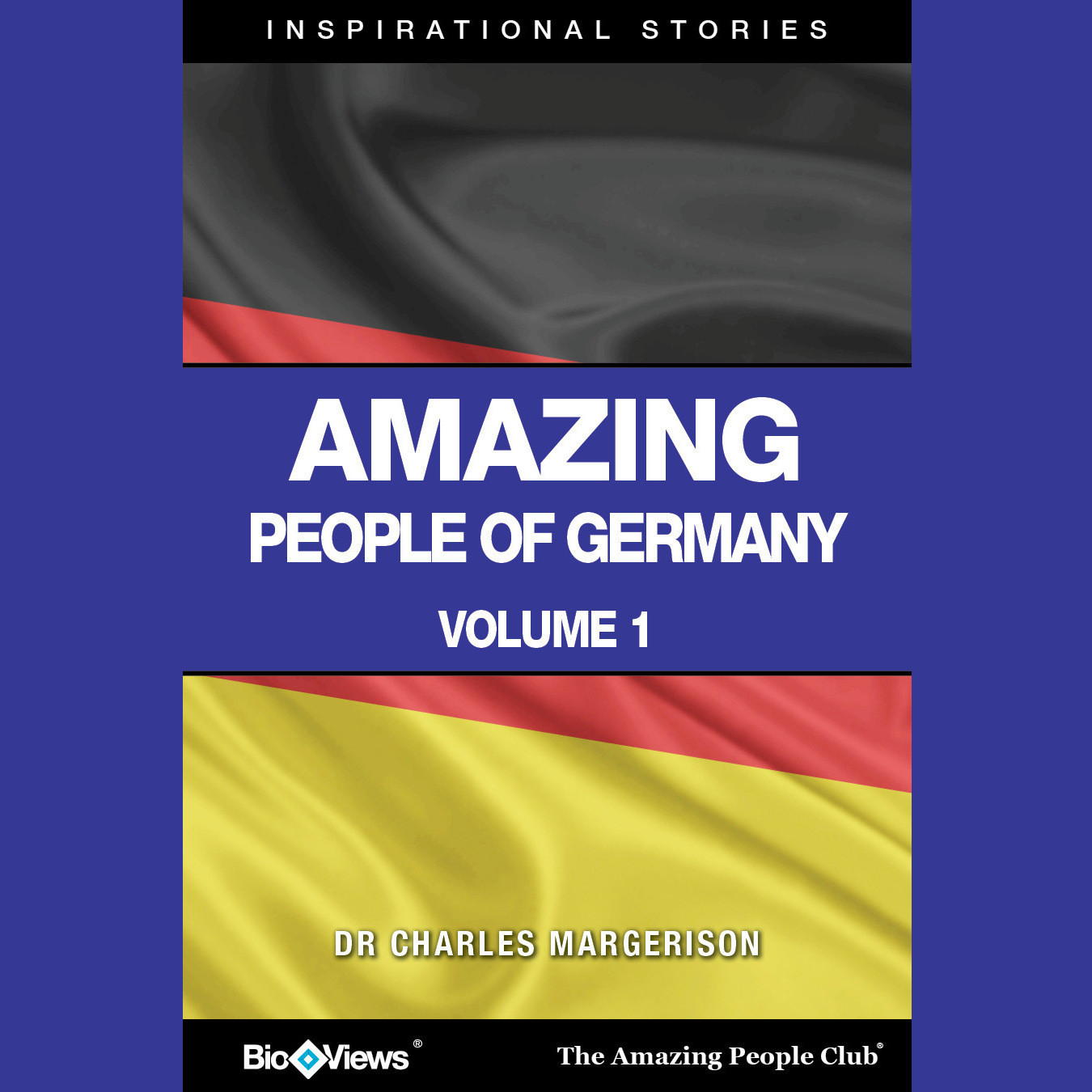 Amazing People of Germany, Vol. 1: Inspirational Stories Audiobook, by Charles Margerison