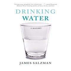 Drinking Water: A History Audiobook, by James Salzman