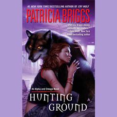Hunting Ground Audiobook, by Patricia Briggs