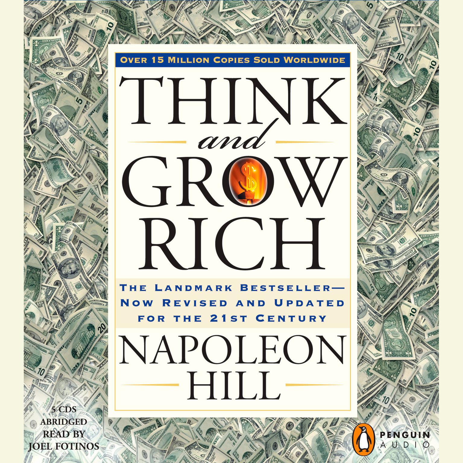 Think and Grow Rich (Abridged): The Landmark Bestseller--Now Revised and Updated for the 21st Century Audiobook, by Napoleon Hill
