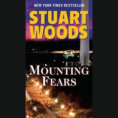 Mounting Fears Audiobook, by Stuart Woods