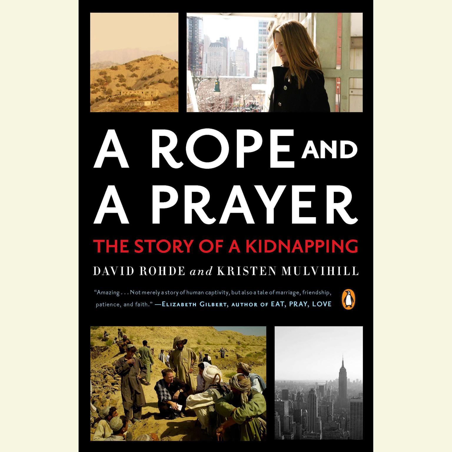 A Rope and a Prayer: The Story of a Kidnapping Audiobook, by David Rohde