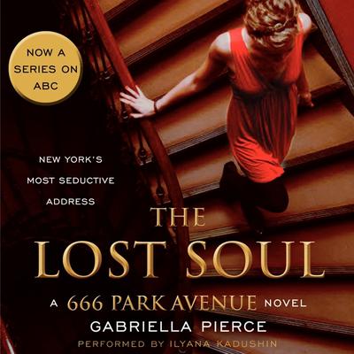 The Lost Soul: A 666 Park Avenue Novel Audiobook, by Gabriella Pierce