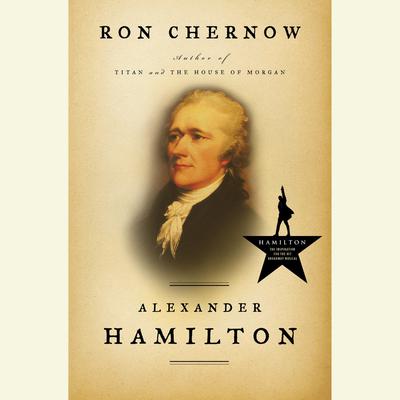 Alexander Hamilton Audiobook, by Ron Chernow