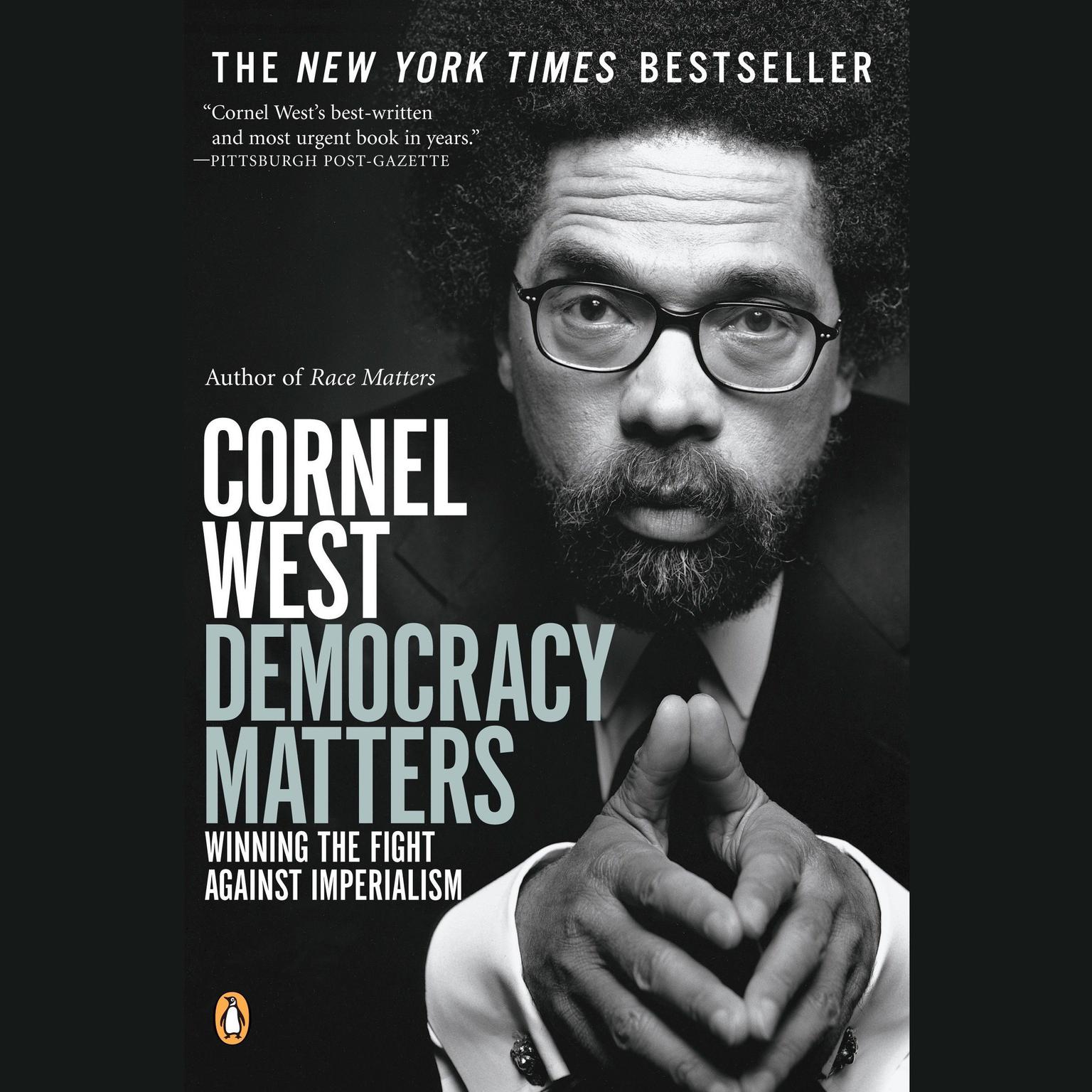 Democracy Matters: Winning the Fight against Imperialism Audiobook, by Cornel West