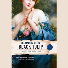 The Masque of the Black Tulip Audiobook, by Lauren Willig