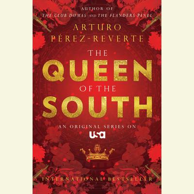 Queen of the South Audiobook, by Arturo Pérez-Reverte
