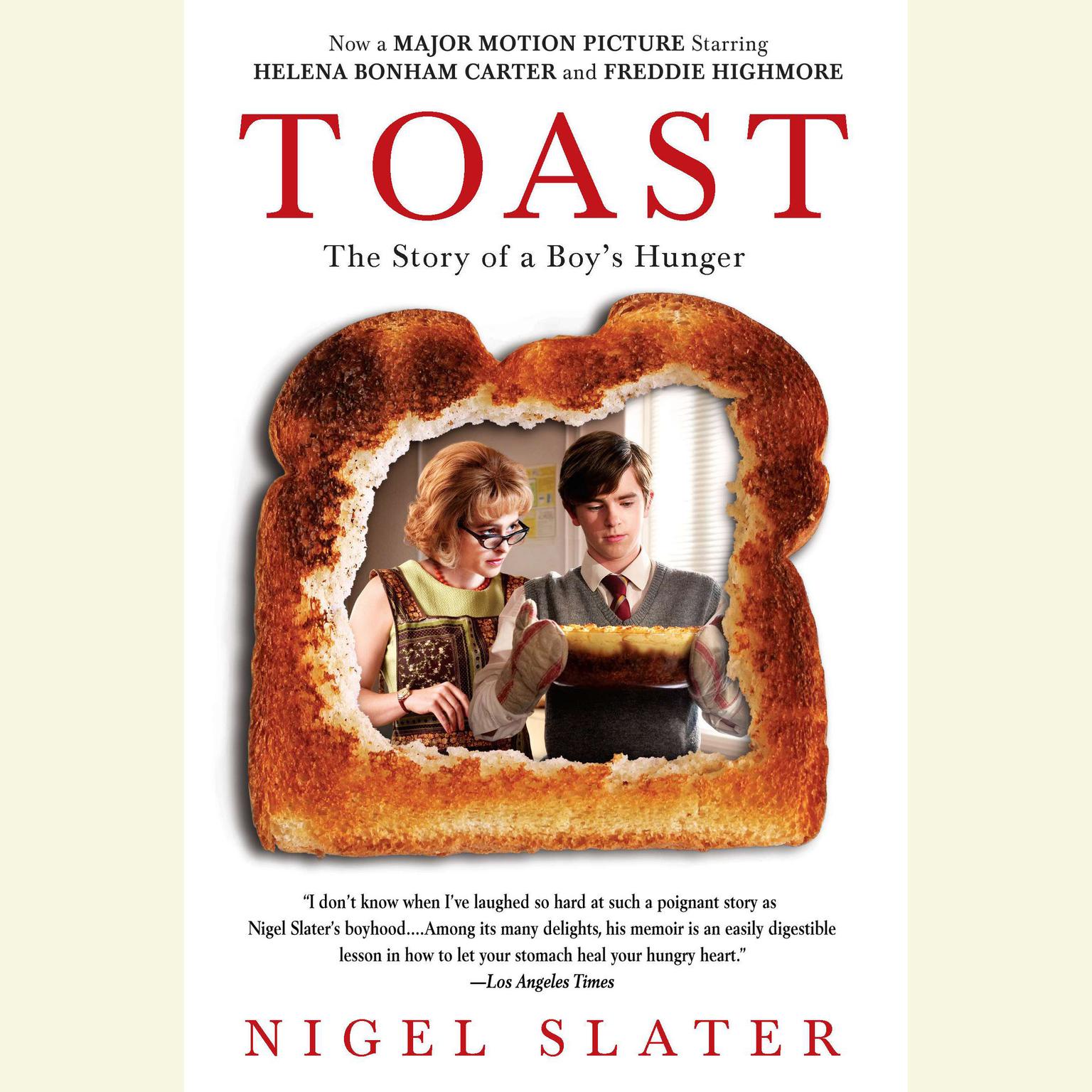 Toast: The Story of a Boys Hunger Audiobook, by Nigel Slater