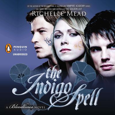 The Indigo Spell: A Bloodlines Novel Audiobook, by 