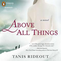 Above All Things Audiobook, by Tanis Rideout
